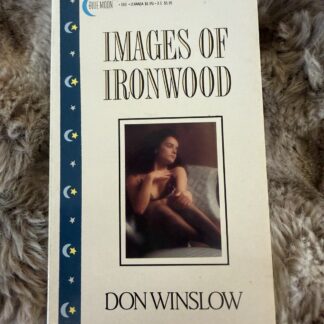 First Printing 1989 Images of Ironwood Don Winslow Blue Moon Books Collector